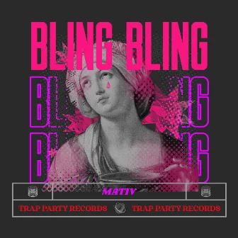 Bling Bling by MATIV