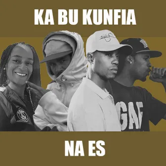 Ka Bu Kunfia na Es by Primero G