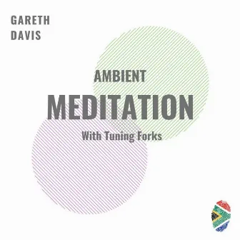 Ambient Meditation with Tuning Forks by Gareth Davis