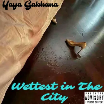 Wettest in the City by Yaya Gabbana