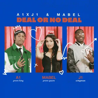 Deal Or No Deal (feat. Mabel) by A1 x J1