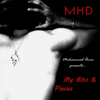 My Bits n Pieces by MHD