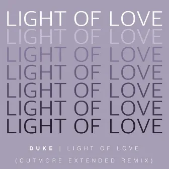 Light of Love (Cutmore Extended Remix) by Richard Cutmore