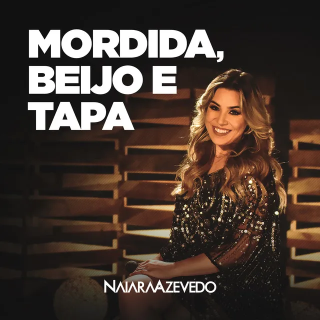 Mordida, Beijo e Tapa