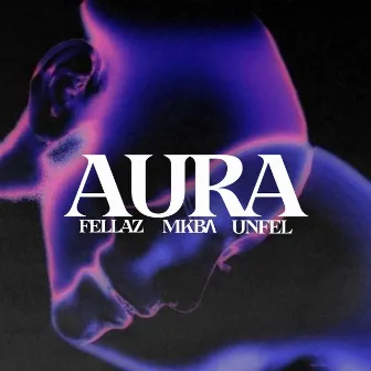 AURA by ΜΚΒΛ