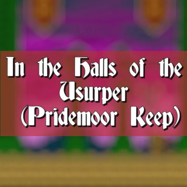 In the Halls of the Usurper (Pridemoor Keep)