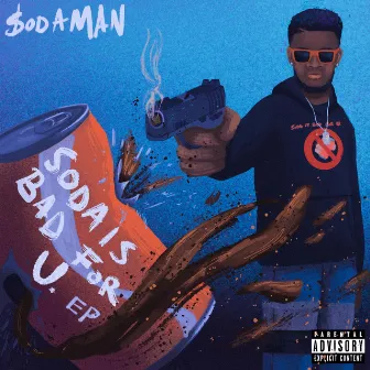 Soda Is BAD for U by $odaman