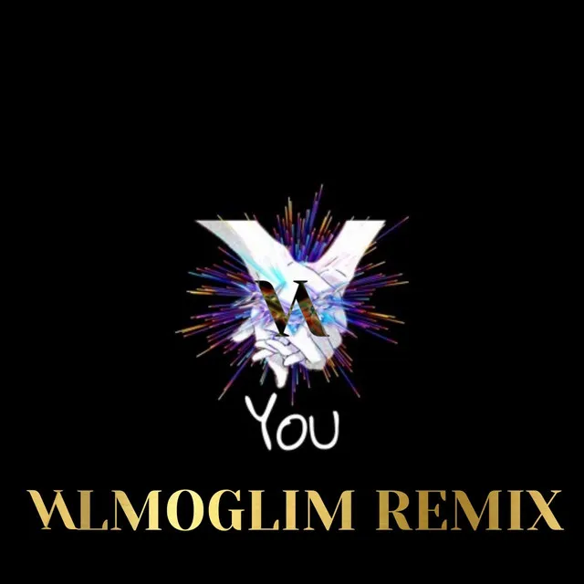 YOU - VALMOGLIM Remix