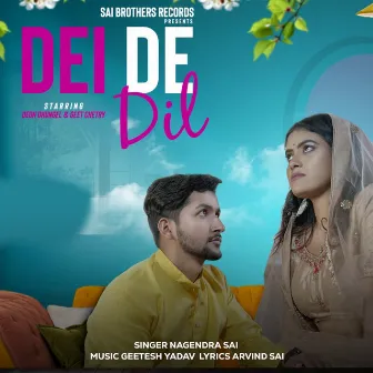 Dei De Dil by Nagendra Sai