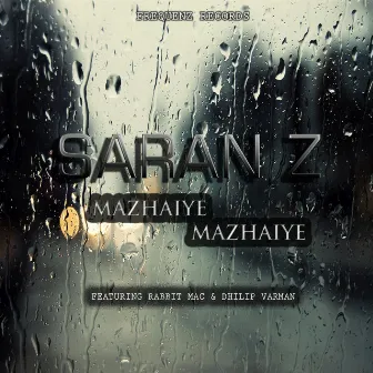 Saran Z Mazhaiye Mazhaiye by Saran Z