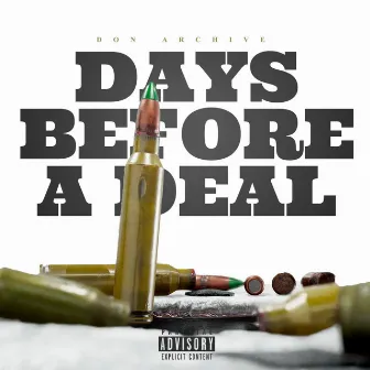 DAYS BEFORE A DEAL (don archive) by yvngdon