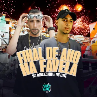 Final de Ano na Favela by Mc Renanzinho