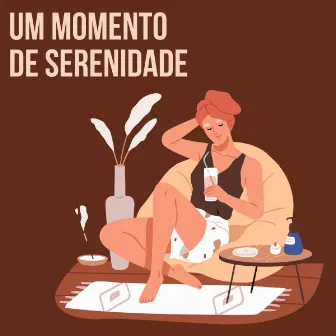 Um Momento de Serenidade by Relaxantes Natureza Zona