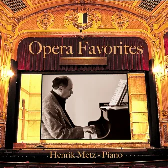 Opera Favortites by Henrik Metz