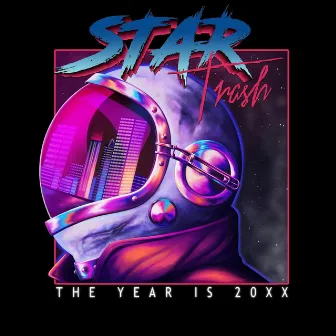 The Year Is 20xx by Star Trash