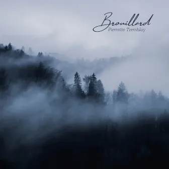 Brouillard by Pierrette Tremblay