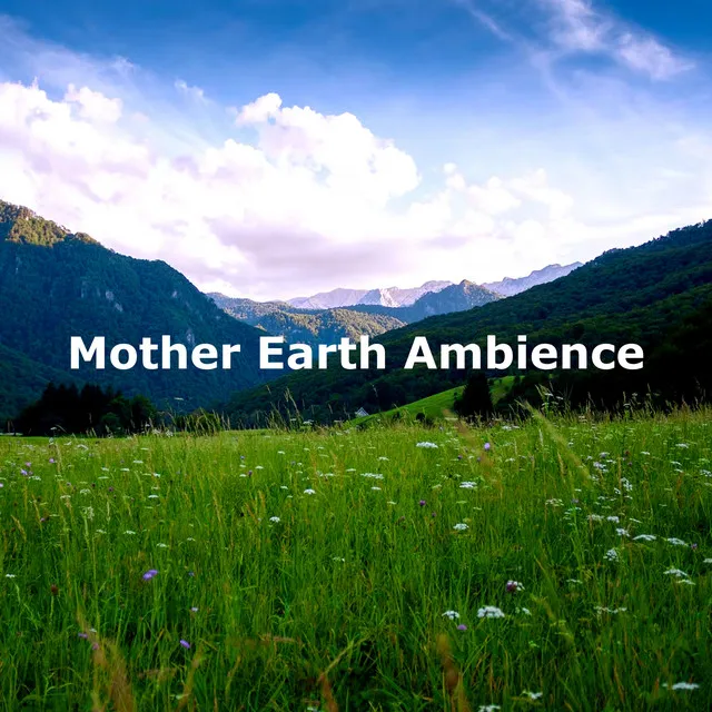 Mother Earth Ambience