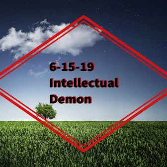 6-15-19 by Intellectual Demon