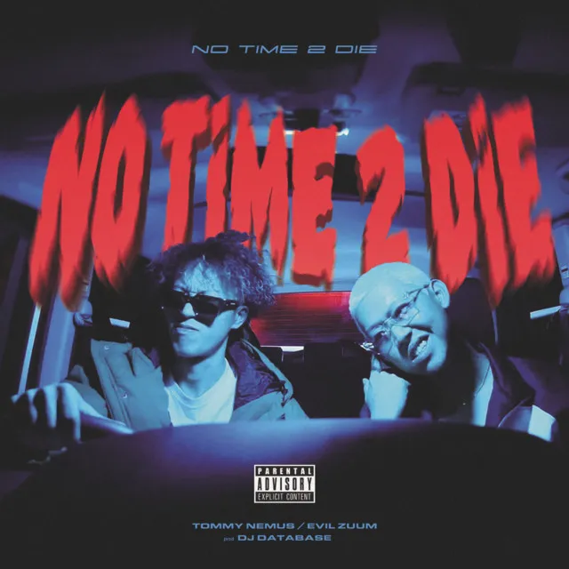 No Time 2 Die (feat. Evil Zuum)