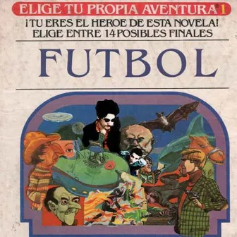 Elige Tu Propia Aventura by Fútbol