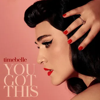 You Got This by Timebelle