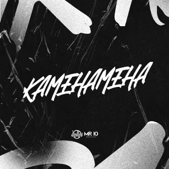 KAMEHAMEHA by Mc Vuk Vuk