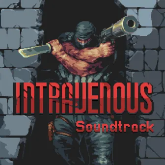 Intravenous Original Soundtrack by Xtrullor