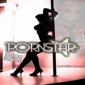 Pornstar by Manish Man