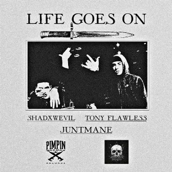 LIFE GOES ON by JUNTMANE