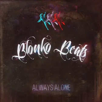 Always Alone by blonko beats