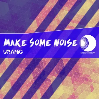 Uranio by Make Some Noise