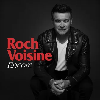 Encore by Roch Voisine