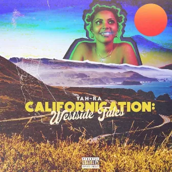 Californication: Westside Tales by YaH-Ra