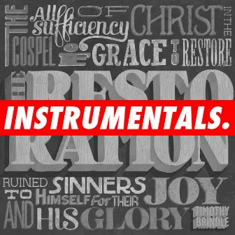 The Restoration: Instrumentals by Timothy Brindle