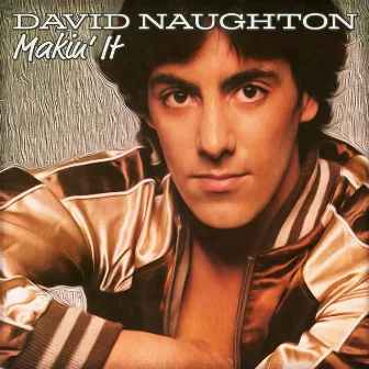 Makin' It by David Naughton