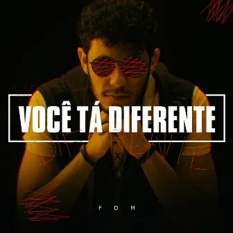 Você Tá Diferente by Vitor Mariá