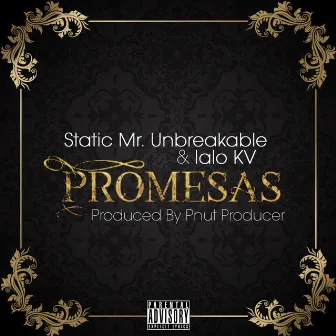 Promesas by Static Mr. Unbreakable