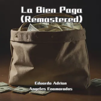 La Bien Paga (Remastered) by Angeles Enamorados