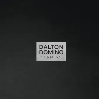 Corners by Dalton Domino