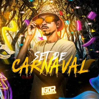 Set de Carnaval by DJ IGOR DA CHUMBADA