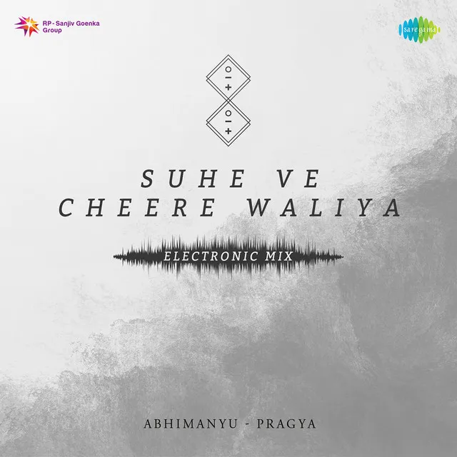 Suhe Ve Cheere Waliya (Electronic Mix)