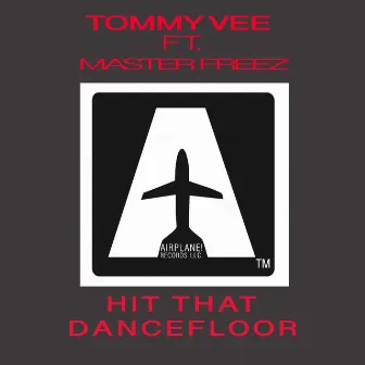 Hit That Dancefloor by Tommy Vee