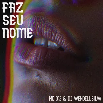 FAZ SEU NOME by Dj WendellSiilva