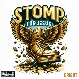 Stomp For Jesus by 8right