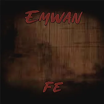 Fe by Emwan