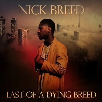 Last of a Dying Breed by Nick Breed