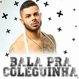 Bala pra Coleguinha by HBL