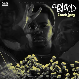 Crack Baby by Lil Blood