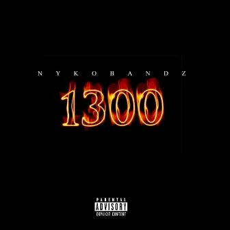 1300 by NykoBandz