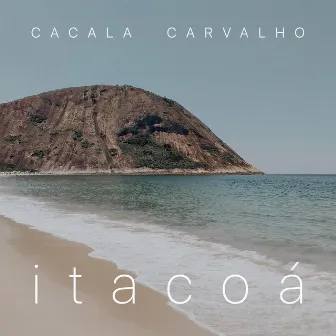 Itacoá (Acústico) by Cacala Carvalho